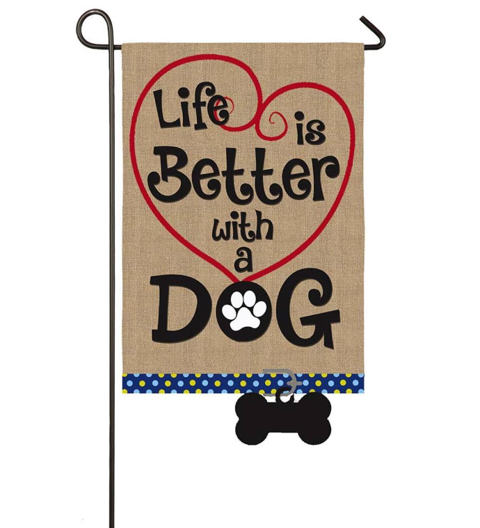 Plow & Hearth Garden Accents Yard & Garden Life Is Better With A Dog Burlap Garden Flag